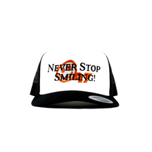 Load image into Gallery viewer, "Never Stop Smiling!" Trucker Hat