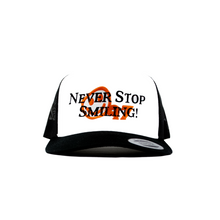 Load image into Gallery viewer, &quot;Never Stop Smiling!&quot; Trucker Hat
